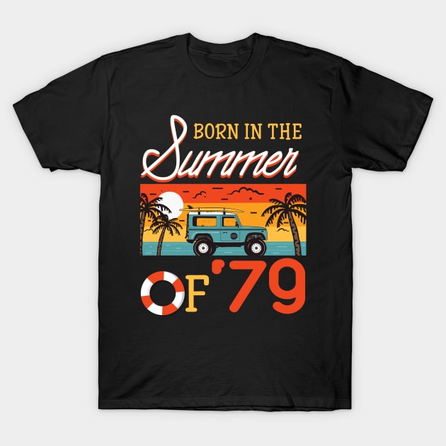 Born In The Summer Of _79 Beach Holiday Birthday T-Shirt by Elliottda